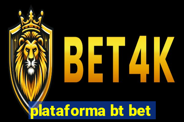 plataforma bt bet